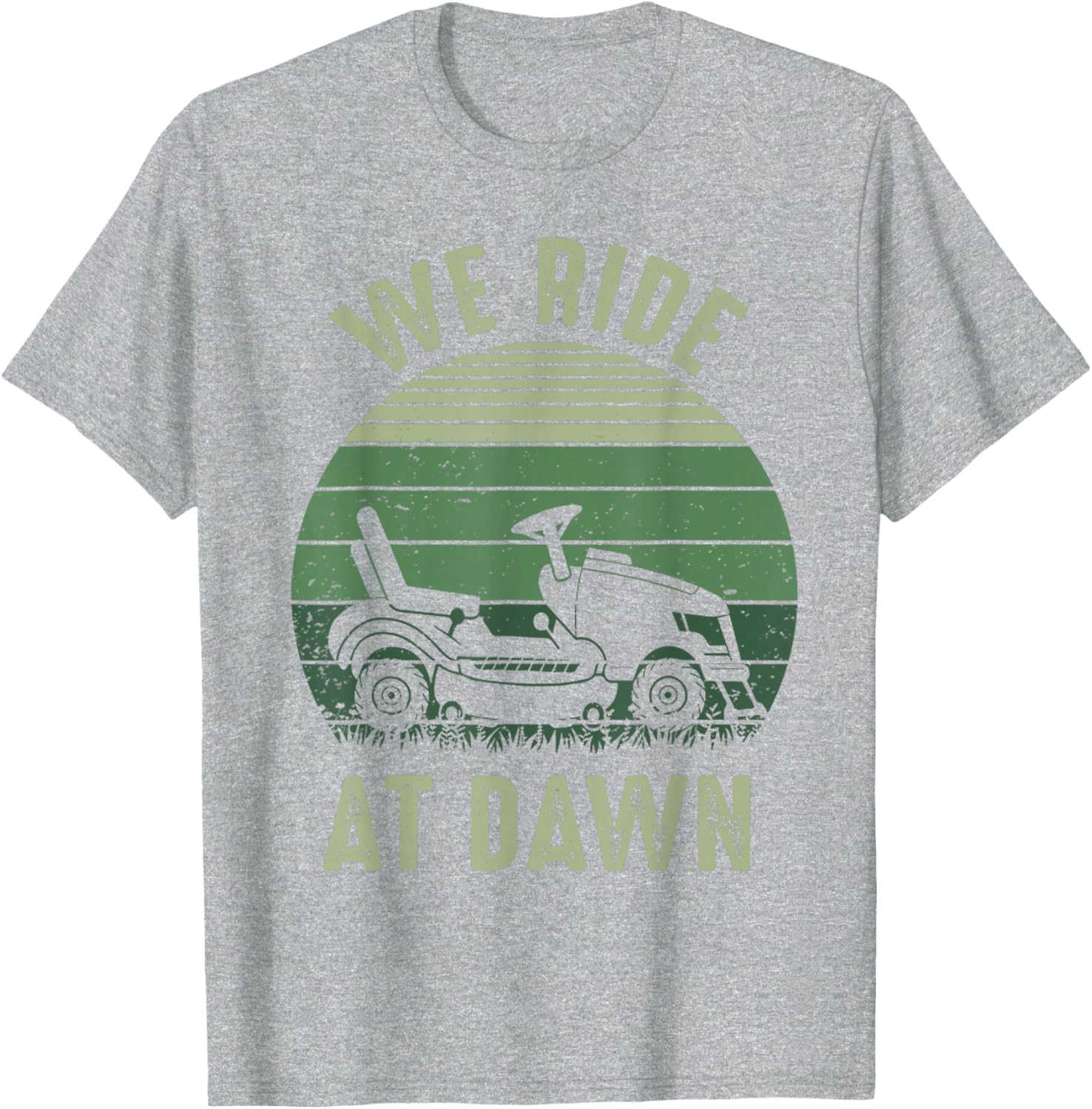 We Ride At Dawn Funny Vintage Dad T-Shirt for Lawn Mowing Lovers - 8
