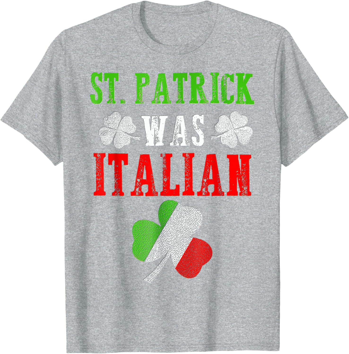St Patrick Was Italian T-Shirt for Men, Women, and Kids - Fun St Patrick's Day Apparel - 18