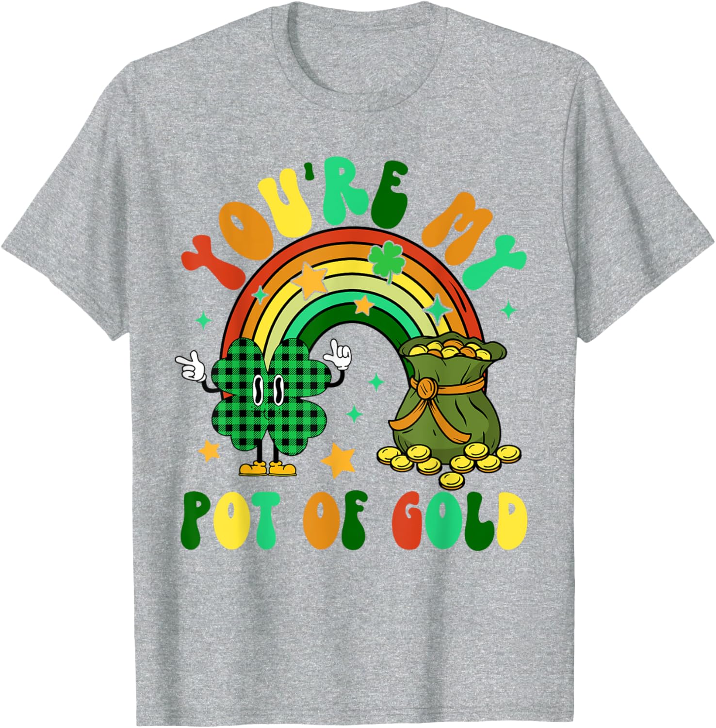 You're My Pot Of Gold Rainbow Shamrock Patrick's Day T-Shirt for Fun Celebrations - 29